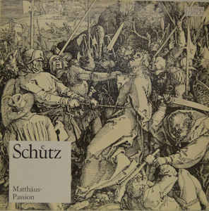 Heinrich Schütz - Matthäus-Passion