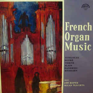 Various Artists - Jean Titelouze, Marcel Dupré, Louis Vierne, Jehan Alain, Olivier Messiaen, Jean François Dandrieu - French Organ Music
