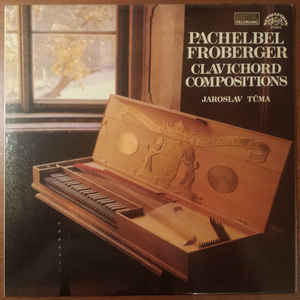 Various Artists - Johann Pachelbel, Johann Jakob Froberger - Clavichord Compositions