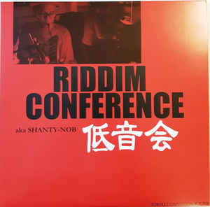 Riddim Conference - Shanty-Nob