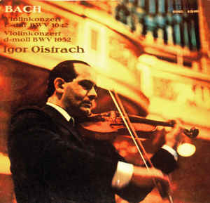 Johann Sebastian Bach - Bach Violinkonzert E-Dur BWV 1042, Violinkonzert D-Moll BWV 1052