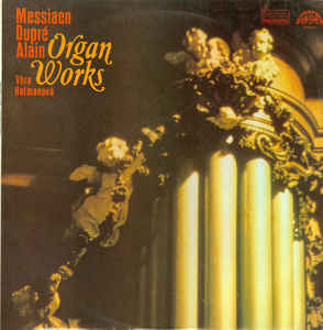 Various Artists - Messiaen, Dupré, Alain, – Organ Works
