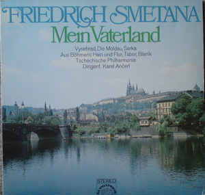 Bedřich Smetana - Mein Vaterland (Má Vlast) (Ein Zyklus Sinfonischer Dichtungen)