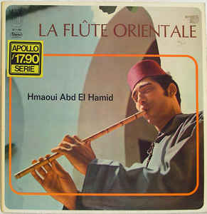 Hmaoui Abd El Hamid - La Flûte Orientale