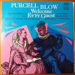 Henry Purcell - Purcell, Blow - Welcome Ev'ry Guest