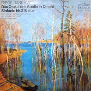 Sergej Tanejew - Das Orakel Des Apollo In Delphi, Sinfonie Nr. 2 B-dur