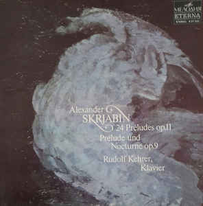 Alexander Nikolajevič Skrjabin - 24 Preludes Op. 11 / Prelude Und Nocturne Op. 9