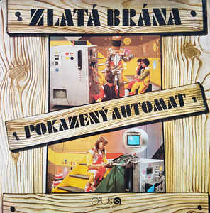 Various Artists - Zlatá Brána - Pokazený Automat
