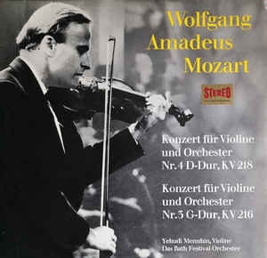 Wolfgang Amadeus Mozart - Konzert Für Violine Und Orchester Nr. 4 D-Dur, KV 218, Konzert Für Violine Und Orchester Nr. 3 G-Dur, KV 216