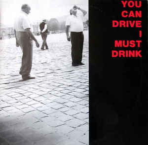 You Can Drive I Must Drink - YCDIMD