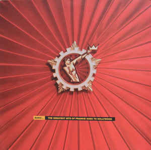 Frankie Goes To Hollywood - Bang!...The Greatest Hits Of Frankie Goes To Hollywood