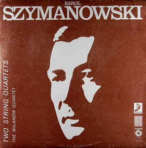 Karol Szymanowski - Two String Quartets