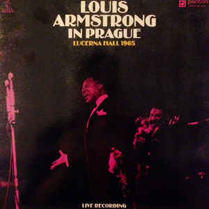 Louis Armstrong - Lucerna-1965 / Lucerna Hall-Prague 1965 - Live