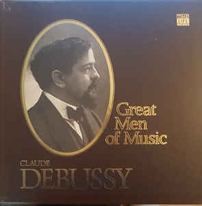 Claude Debussy - Great Men Of Music