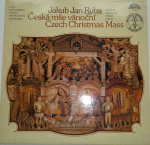 Jakub Jan Ryba - Česká Mše Vánoční = Czech Christmas Mass