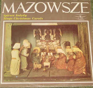 Mazowsze - Śpiewa Kolędy - Sings Christmas Carols