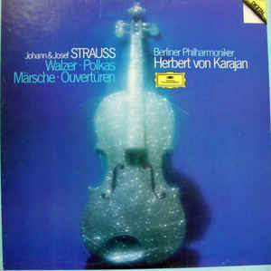 Various Artists - Johann Strauss, Josef Strauss - Walzer • Polkas • Märsche • Ouvertüren