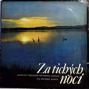 Smyčcový Orchestr Antonína Ulricha - Za tichých nocí
