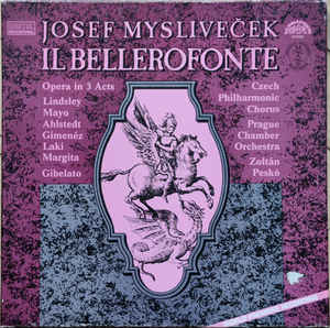 Josef Mysliveček - Il Bellerofonte, Opera In 3 Acts