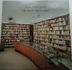 Jerome Klapka Jerome - Tři muži ve člunu - RYCHLOST 16 ⅔ RPM !!!