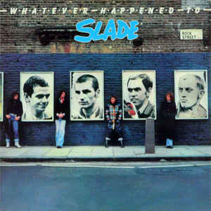 Slade - Whatever Happened To