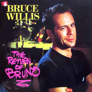 Bruce Willis - The Return Of Bruno