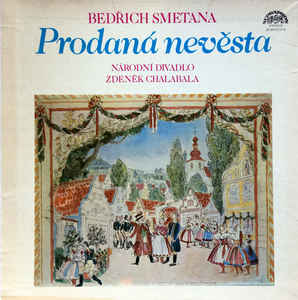 Bedřich Smetana - Prodaná nevěsta