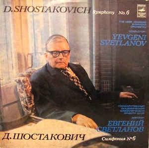 Dmitrij Dmitrijevič Šostakovič - Symphony no. 6 = Симфония № 6