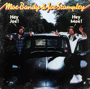 Moe Bandy & Joe Stampley - Hey Joe! Hey Moe!