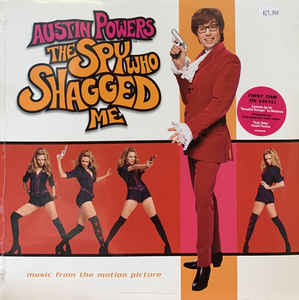 Various Artists - Austin Powers - The Spy Who Shagged Me (Music From The Motion Picture)