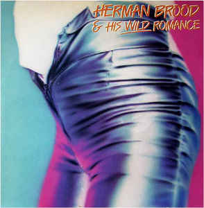 Herman Brood & His Wild Romance - Herman Brood & His Wild Romance