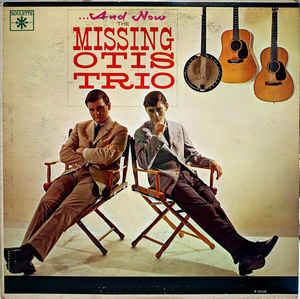 Missing Otis Trio - And Now...The Missing Otis Trio