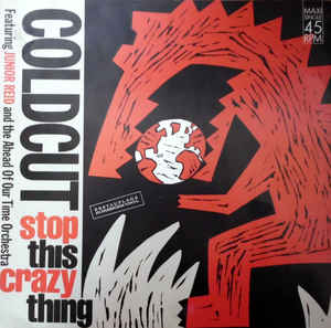 Coldcut - Stop This Crazy Thing