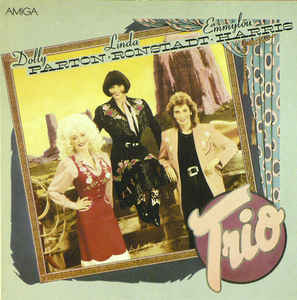 Dolly Parton · Linda Ronstadt · Emmylou Harris - Trio