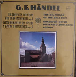 Georg Friedrich Handel - Six Concertos For Organ And Other Instruments, Op. 7