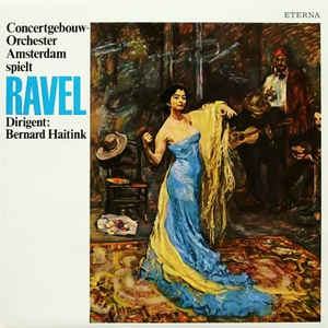 Maurice Ravel - Daphnis And Chloe / Pavane Pour Une Infante Défunte / Alborada Del Gracioso / Rapsodie Espagnole