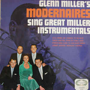 Modernaires - Glenn Miller's Modernaires Sings Great Miller Instrumentals