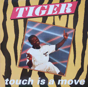 Tiger - Touch Is A Move