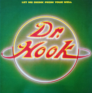 Dr. Hook - Let Me Drink From Your Well