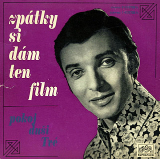 Karel Gott - Zpátky Si Dám Ten Film / Pokoj Duši Tvé