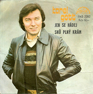 Karel Gott - Jen Se Hádej / Snů Plný Krám