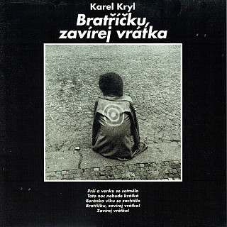 Karel Kryl - Bratříčku, zavírej vrátka