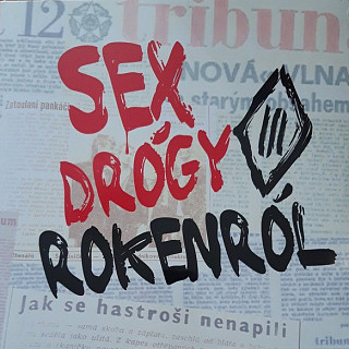 Tři Sestry - Sex Drógy Rokenról