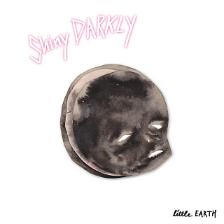 Shiny Darkly - Little Earth