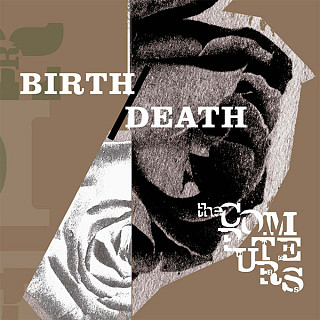 The Computers - Birth/Death