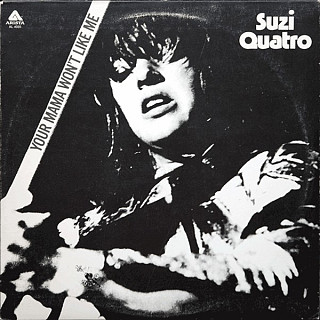 Suzi Quatro - Your Mama Won't Like Me