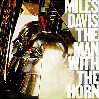 Miles Davis - The Man With The Horn