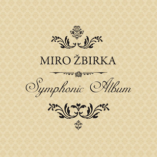 Miroslav Žbirka - Symphonic album