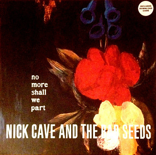 Nick Cave & The Bad Seeds - No More Shall We Part