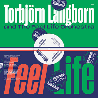 Torbjörn Langborn And The Feel Life Orchestra - Feel Life